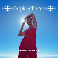Jessica Skye - Tropic of Pisces