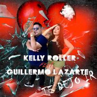 Kelly Roller - Te Dejo Ir (feat. Guillermo Lazarte)