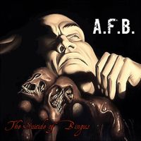 A.F.B. - The Suicide of Bingus (Explicit)