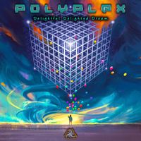 Polyplex - Delightful Delighted Dream
