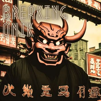 Onik - Breaking onik