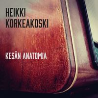 Heikki Korkeakoski - Kesän anatomia