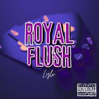 Lylo - Royal Flush (Explicit)