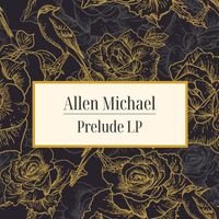 Allen Michael - Cello Suite No. 1 in G Major, BWV 1007: I. Prelude
