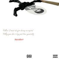 Gigi - Socieshit