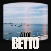BETTO - A LOT
