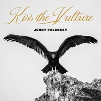 Jonny Polonsky - Kiss the Vulture
