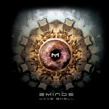 2Minds - Wave Shell