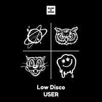 Low Disco - USER (Explicit)