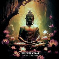 Buddha-Bar - Meditative Vibes