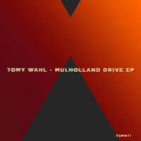 Tomy Wahl - Mulholland Drive EP