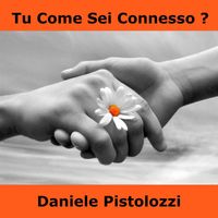 Daniele Pistolozzi - Tu come sei connesso ?