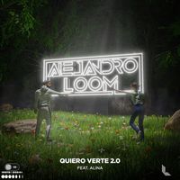 Alejandro Loom - Quiero Verte 2.0 (Explicit)