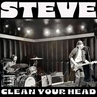 Steve - Clean Your Head
