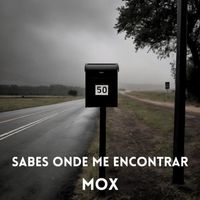 Mox - Sabes Onde Me Encontrar (Explicit)