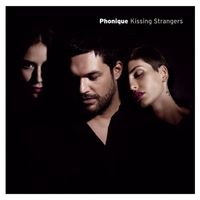 Phonique - Kissing Strangers