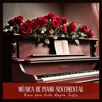 Frank Piano - Música de Piano Sentimental - Mejores Canciones de Piano para Noche Mágica Juntos