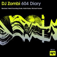 DJ Zombi - 604 Diary (Remixed)