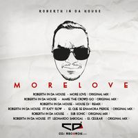 Roberth in da house - More Love