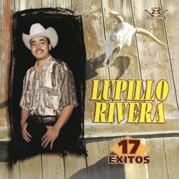Lupillo Rivera - 17 Éxitos