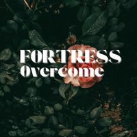 Fortress - Overcome