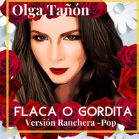 Olga Tañón - Flaca o Gordita (Versión Ranchera Pop)