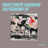 Isabella - Heartthrob Harmony Hootenanny Df