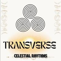 TRANSVERSE - Celestial Rhythms