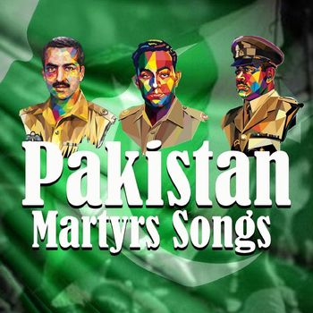 Various Artists - Pakistan Martyrs Songs (ISPR)