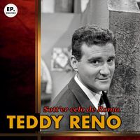 Teddy Reno - Sott'er celo de Roma (Remastered)