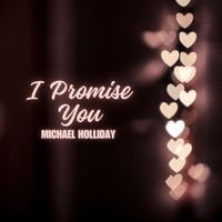 Michael Holliday - I Promise You