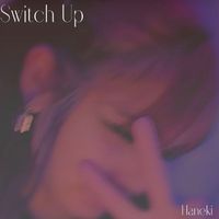 Haneki - Switch Up