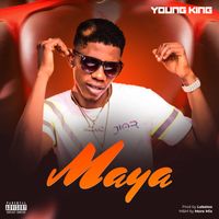 Young King - Maya (Explicit)