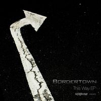 Bordertown - This Way EP