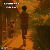KOSMICWAY - Walk Away