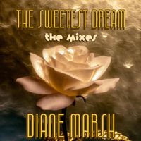 Diane Marsh - The Sweetest Dream the Mixes