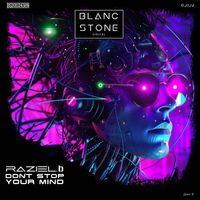 Raziël.b - Don't Stop Your Mind