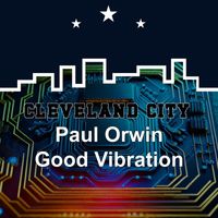 Paul Orwin - Good Vibration
