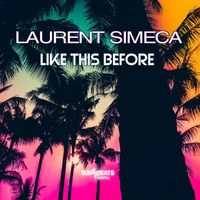 Laurent Simeca - Like This Before