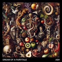 Ash - Dream Of A Fairytale