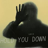 Lucie - hold u down
