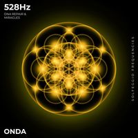 Onda - 528 Hz Dna Repair & Miracles