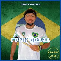 Dudu Capoeira - Funk Braza