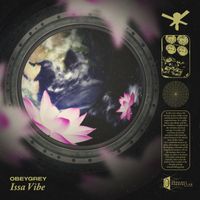 ObeyGrey - Issa Vibe