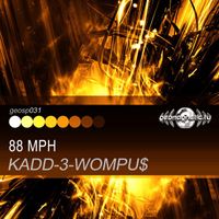 Kadd-3-Wompu$ - 88mph