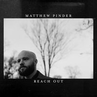 Matthew Pinder - Reach Out