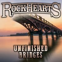 Rock Hearts - Unfinished Bridges