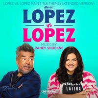 Raney Shockne - Lopez vs. Lopez (Main Title Theme) [Extended Version]