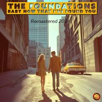 The Foundations - Baby Now That I've Found You (Remastered 2024) (Rerecording)