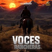 Voces Rancheras - La Derrota